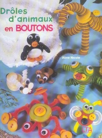 Couverture du livre « Droles d'animaux en boutons » de Nicole Aline aux éditions Le Temps Apprivoise