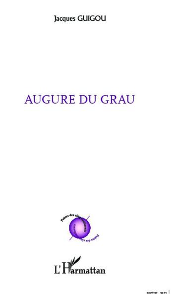Couverture du livre « Augure du grau » de Jacques Guigou aux éditions L'harmattan