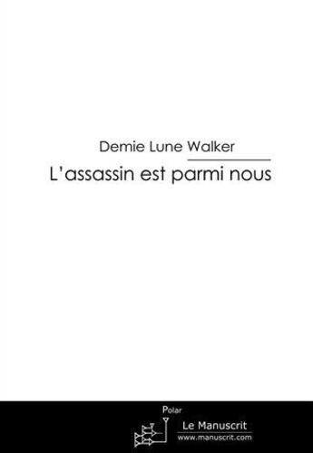 Couverture du livre « L'assassin est parmi nous » de Walker aux éditions Le Manuscrit