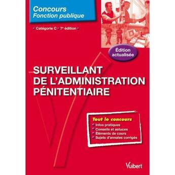 Couverture du livre « Surveillant de l'administration pénitantiaire ; catégorie C (7e édition) » de Elie Allouche aux éditions Vuibert