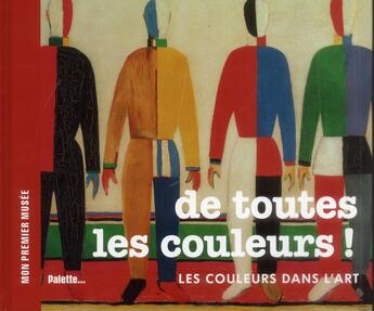 Couverture du livre « De toutes les couleurs » de Beatrice Fontanel aux éditions Palette