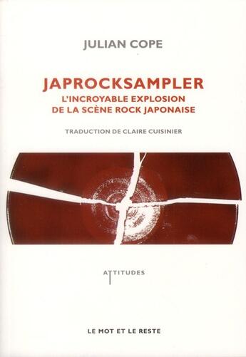 Couverture du livre « Japrocksampler ; l'incroyable explosion de la scène rock japonaise » de Julian Cope aux éditions Le Mot Et Le Reste