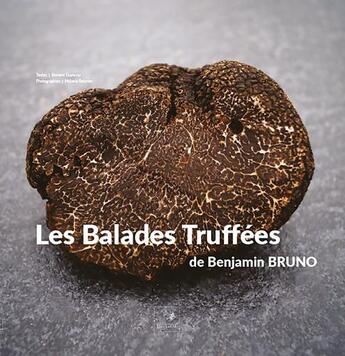 Couverture du livre « Les balades truffées » de Benjamin Bruno aux éditions Campanile