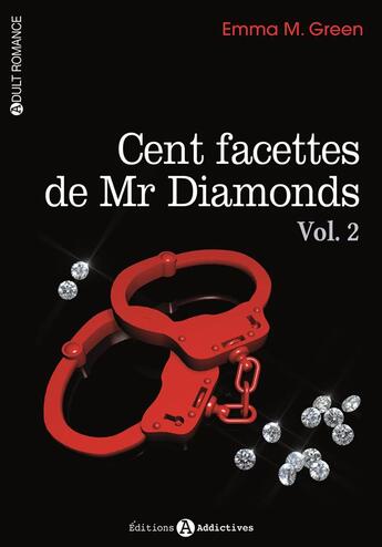 Couverture du livre « Cent facettes de mr diamonds vol. 2 reimpression » de Emma Green aux éditions Editions Addictives