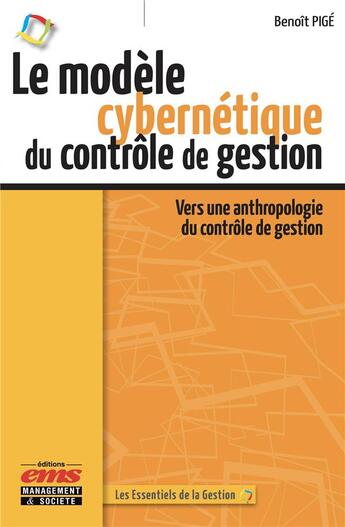 Couverture du livre « Le modèle cybernétique du contrôle de gestion » de Benoit Pige aux éditions Ems