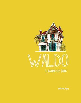 Couverture du livre « Waldo » de Lorraine Les Bains aux éditions Lapin