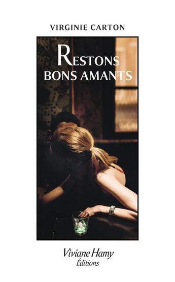 Couverture du livre « Restons bons amants » de Virginie Carton aux éditions Viviane Hamy