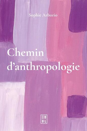 Couverture du livre « Chemin d'anthropologie » de Sophie Arborio aux éditions Edul