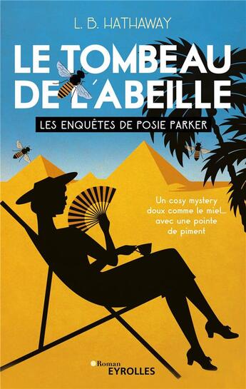 Couverture du livre « Les enquêtes de Posie Parker Tome 2 : Le tombeau de l'abeille » de L.B. Hathaway aux éditions Eyrolles