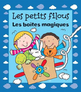 Couverture du livre « Les boîtes magiques » de Simon Abbott et Les Petits Filous aux éditions Caramel