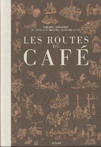 Couverture du livre « Les routes du café » de Goyvaertz/Sainte Far aux éditions La Martiniere