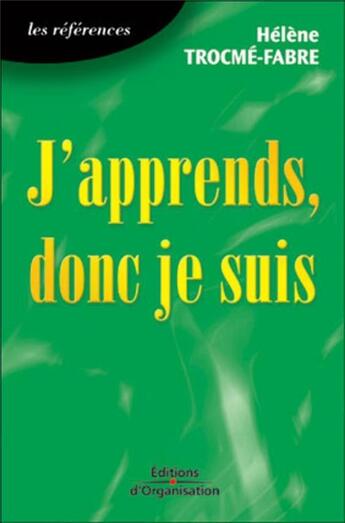 Couverture du livre « J'apprends, donc je suis » de Helene Trocme-Fabre aux éditions Organisation