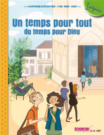 Couverture du livre « Un temps pour tout, du temps pour Dieu (12-13 ans) » de  aux éditions Mame