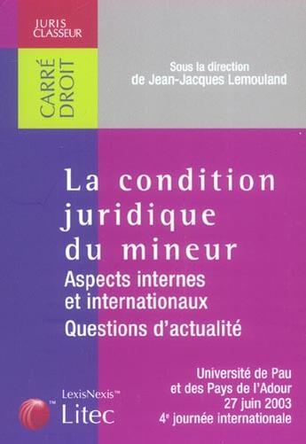 Couverture du livre « La condition juridique du mineur » de Jean-Jacques Lemouland aux éditions Lexisnexis