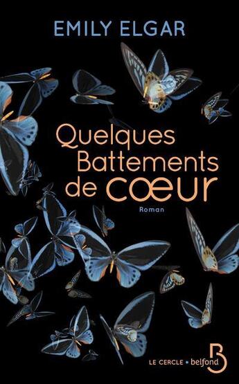 Couverture du livre « Quelques battements de coeur » de Emily Elgar aux éditions Belfond