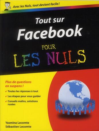 Couverture du livre « Tout sur facebook pour les nuls » de Lecomte Sebastien et Yasmina Lecomte aux éditions First Interactive