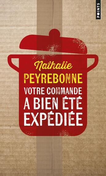 Couverture du livre « Votre commande a bien été expédiée » de Nathalie Peyrebonne aux éditions Points