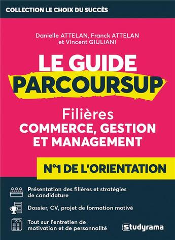 Couverture du livre « Le guide parcoursup ; filières commerce, gestion et management » de Attelan Franck aux éditions Studyrama