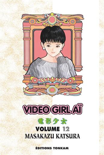 Couverture du livre « Video girl aï Tome 12 » de Masakazu Katsura aux éditions Delcourt