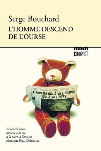 Couverture du livre « L'homme descend de l'ourse » de Serge Bouchard aux éditions Boreal