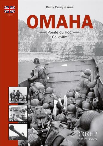 Couverture du livre « Omaha : pointe du Hoc ; Colleville » de Remy Desquesnes aux éditions Orep