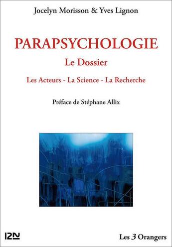 Couverture du livre « Parapsychologie ; le dossier » de Jocelyn Morisson et Yves Lignon aux éditions 12-21