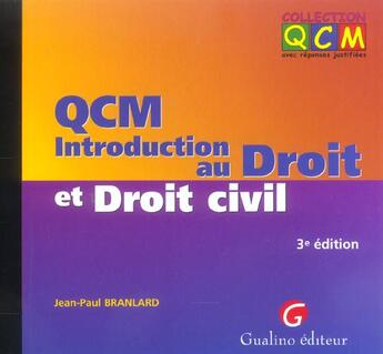 Couverture du livre « Qcm. introduction au droit et droit civil, 3eme edition (3e édition) » de Jean-Paul Branlard aux éditions Gualino