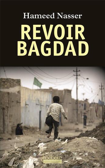 Couverture du livre « Revoir Bagdad » de Hameed Nasser aux éditions Hoebeke