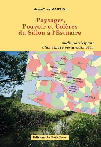 Couverture du livre « Paysages, pouvoir et colères du sillon à l'estuaire » de Jean-Yves Martin aux éditions Petit Pave