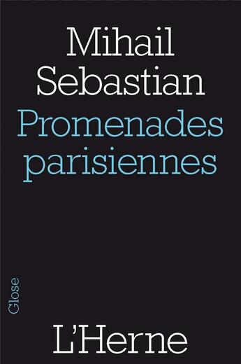 Couverture du livre « Promenades parisiennes » de Mihail Sebastian aux éditions L'herne