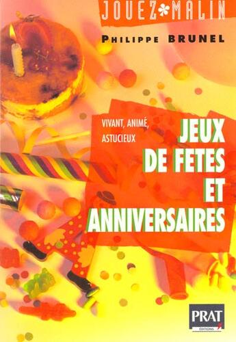 Couverture du livre « Jeux de fetes et d anniversaires » de Philippe Brunel aux éditions Prat Prisma