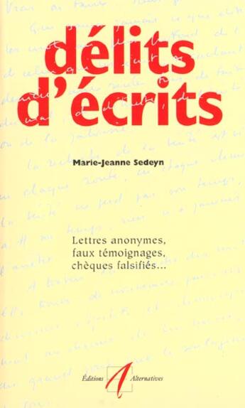 Couverture du livre « Delits D'Ecrits » de Marie-Jeanne Sedeyn aux éditions Alternatives