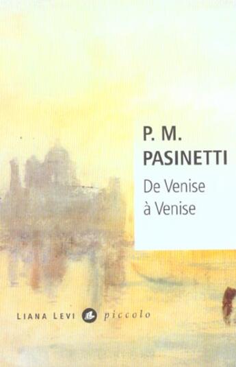 Couverture du livre « De venise a venise » de Pasinetti P.M. aux éditions Liana Levi