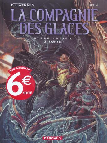 Couverture du livre « La compagnie des glaces-cycle jdrien t.3 ; kurts » de Arnaud/Jotim aux éditions Dargaud