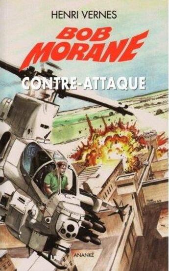 Couverture du livre « Bob Morane : le piège infernal Tome 4 ; contre-attaque » de Vernes Henri aux éditions Ananke