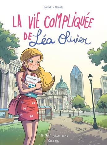 Couverture du livre « La vie compliquée de Léa Olivier : Intégrale vol.1 : Tomes 1 à 3 » de Ludo Borecki et Catherine Girard-Audet et Didier Alcante aux éditions Kennes Editions