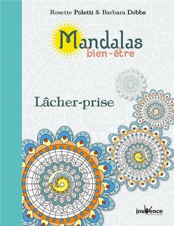 Couverture du livre « Mandalas bien-être ; lâcher-prise » de Rosette Poletti aux éditions Jouvence