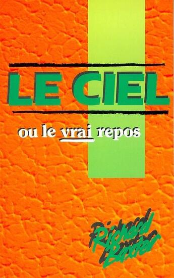 Couverture du livre « Le ciel ou le vrai repos » de Richard Baxter aux éditions Europresse