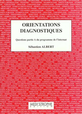 Couverture du livre « Orientations diagnostiques - questions, partie a du programme international » de Albert aux éditions Medi Strophe