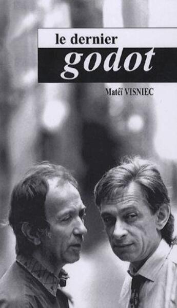 Couverture du livre « Le dernier godot » de Matei Visniec aux éditions Cosmogone