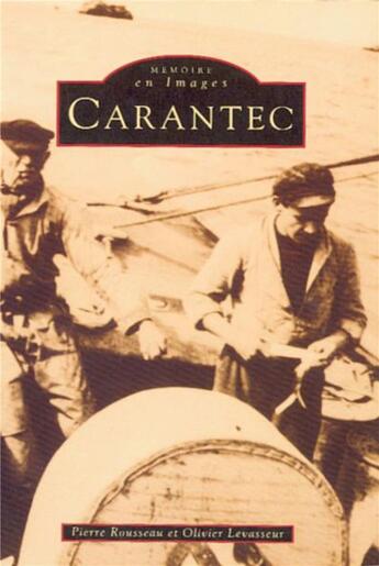 Couverture du livre « Carantec » de Pierre Rousseau et Olivier Levasseur aux éditions Editions Sutton