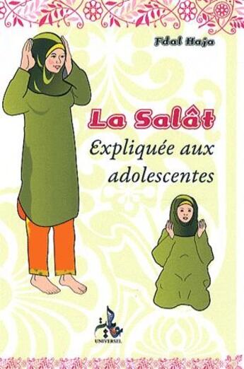 Couverture du livre « La salât expliquée aux adolescentes » de Fdal Haja aux éditions Universel