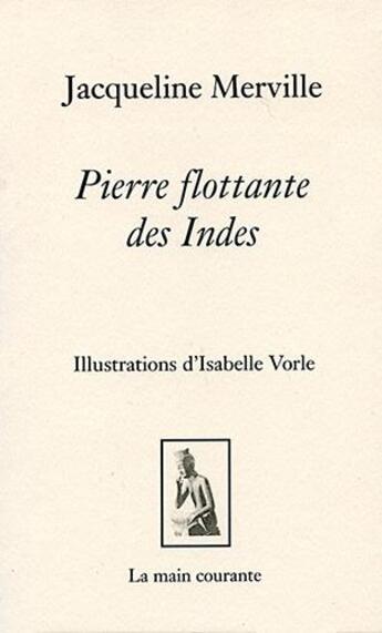 Couverture du livre « Pierre flottante des indes » de Jacqueline Merville aux éditions La Main Courante