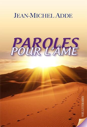 Couverture du livre « Paroles pour l'âme » de Jean-Michel Adde aux éditions Voix Litteraires