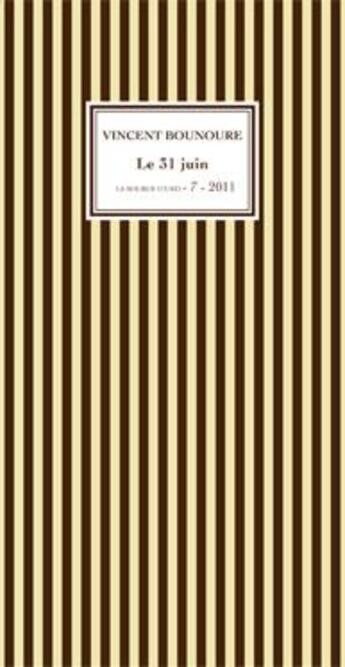 Couverture du livre « Le 31 juin » de Vincent Bounoure aux éditions Urdla