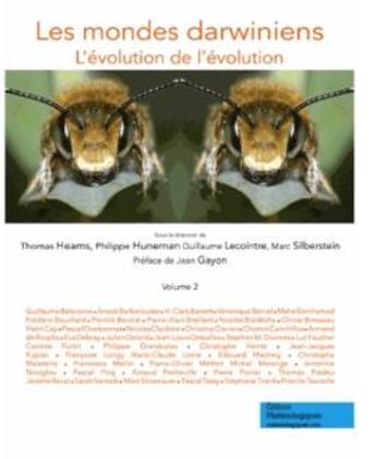 Couverture du livre « Les mondes darwiniens t.2 ; l'évolution de l'évolution » de Thomas Heams-Ogus aux éditions Editions Matériologiques