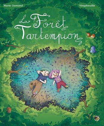 Couverture du livre « La forêt Tartempion » de Marie Osmond et Virapheuille aux éditions Plumes De Bourdon