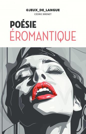 Couverture du livre « Poésie Éromantique » de Cédric Brenet aux éditions Thebookedition.com