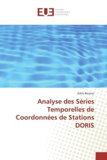 Couverture du livre « Analyse des series temporelles de coordonnees de stations doris » de Bessissi Zahia aux éditions Editions Universitaires Europeennes