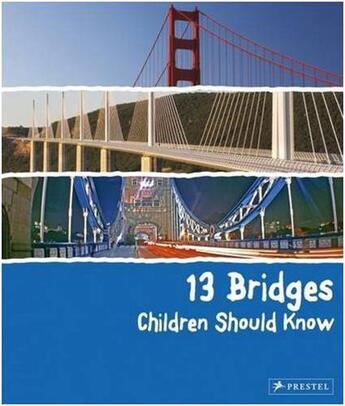 Couverture du livre « 13 bridges children should know » de Finger Brad aux éditions Prestel